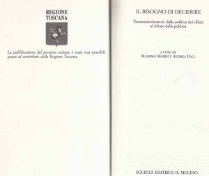 Il bisogno di decidere. Termovalorizzatori: dalla politica dei rifiuti al rifiuto della politica