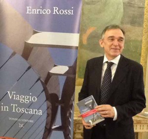 Da Johann Wolfgang Goethe (Viaggio in Italia) a Enrico Rossi con il suo “Viaggio in Toscana”
